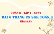 Bài 6 trang 25 SGK Toán 8 Tập 1 Chân trời sáng tạo